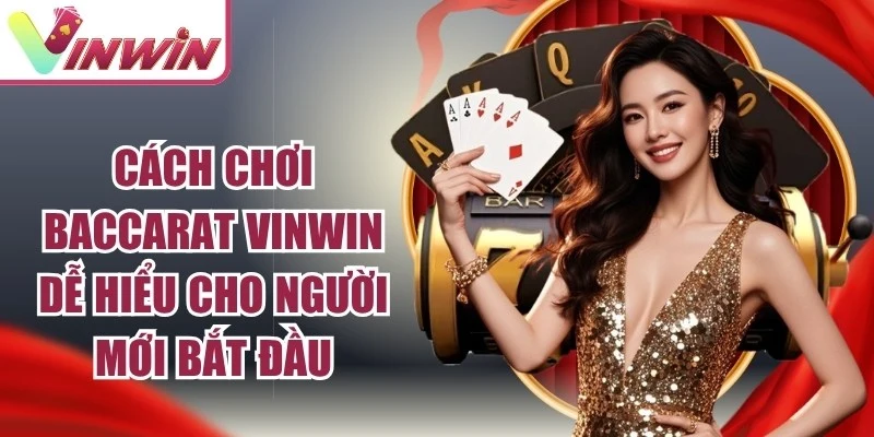 Cách Chơi Baccarat